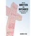 As It Is Written and Intended: Living Scripture and Reading Life