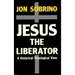 Jesus the Liberator: A Historical-Theological Reading of Jesus of Nazareth