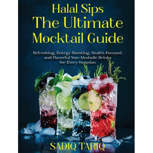 Halal Sips, The Ultimate Mocktail Guide