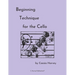 Beginning Technique for the Cello
