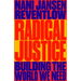 Radical Justice: Building the World We Need