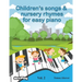 Children's songs & nursery rhymes for easy piano. Vol 2.