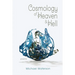 Cosmology of Heaven and Hell