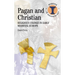 Pagan and Christian