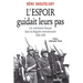 L'espoir guidait leurs pas