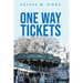 One Way Tickets