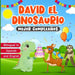 Bilingual in Spanish and English: David el Dinosaurio Mejor Cumpleaños: Libro Bilingüe para Aprender Inglés y Español Cuento Infantil de 2 a 7 Años Hi