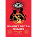 No-One's Dad's a Plumber: Musical Truth Volume 4