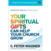 Your Spiritual Gifts Can Help Your Church Grow