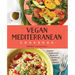 Vegan Mediterranean Cookbook: Essential Vegiterranean Recipes for the Ultimate Healthy Lifestyle