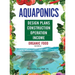 Aquaponics Design Plans, Construction, Operation, and Income: Organic Food