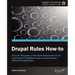 Drupal Rules How-To