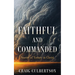 Faithful and Commanded: Stories of Victory in Christ