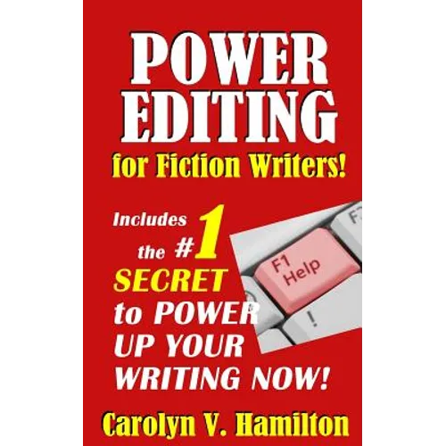 Power Editing For Fiction Writers: Includes the number 1 secret to power up your writing now!