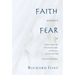 Faith without Fear: Scripture straight up, with spiritual nudges, common sense, and other good stuff (not for fundamentalists)
