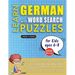LEARN GERMAN WITH WORD SEARCH PUZZLES FOR KIDS 6 - 8 - Discover How to Improve Foreign Language Skills with a Fun Vocabulary Builder. Find 2000 Words