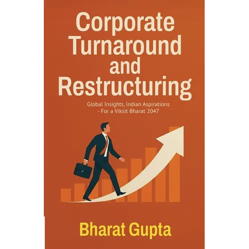 Corporate Turnaround and Restructuring Bharat Gupta Business & Finance Book India
