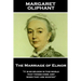 Margaret Oliphant - The Marriage of Elinor: 'It is so seldom in this world that things come just when they are wanted''