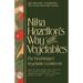 Nika Hazelton's Way with Vegetables: The Unabridged Vegetable Cookbook