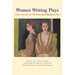 Women Writing Plays: Three Decades of the Susan Smith Blackburn Prize