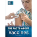 The Facts about Vaccines