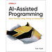 Ai-Assisted Programming: Better Planning, Coding, Testing, and Deployment
