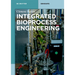 Integrated Bioprocess Engineering