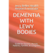 Dementia with Lewy Bodies: Guide for Doctors, Nurses, Patients, Families, & Caregivers