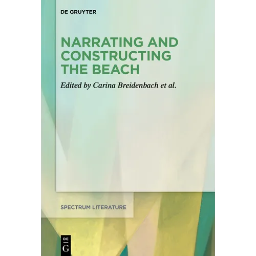 Narrating and Constructing the Beach: An Interdisciplinary Approach
