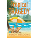 Tropical Tragedy