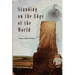 Standing on the Edge of the World