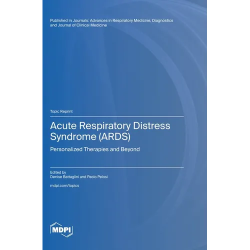 Acute Respiratory Distress Syndrome (ARDS): Personalized Therapies and Beyond