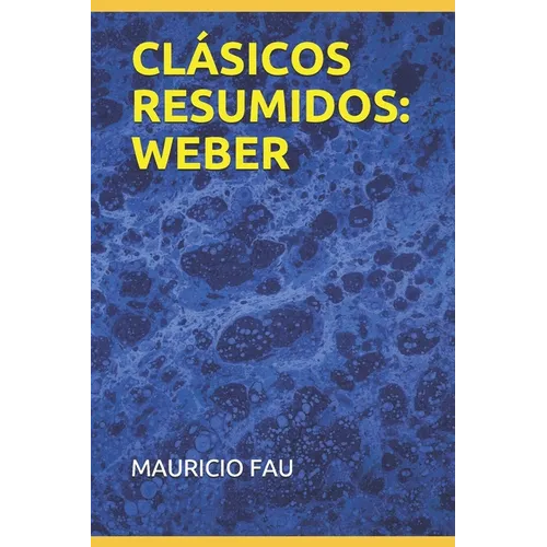 Clásicos Resumidos: Weber