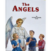 The Angels: God's Messengers and Our Helpers