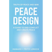 Peace Design: A Guide to End Conflict and Create Peace