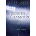 Strength of a Champion: Strength of a Champion: Finding Faith and Fortitude Through Adversity