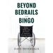 Beyond Bedrails and Bingo
