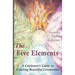 The Five Elements: A Celebrant's Guide to Creating Beautiful Ceremonies