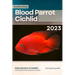 Blood Parrot Cichlid: From Novice to Expert. Comprehensive Aquarium Fish Guide