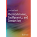 Thermodynamics, Gas Dynamics, and Combustion