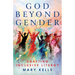 God Beyond Gender: Crafting Inclusive Liturgy