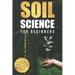 Soil Science for Beginners: Embracing Sustainable Practices for Healthy Soil and Abundant Harvests is simple