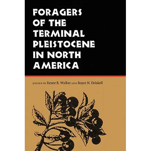 Foragers of the Terminal Pleistocene in North America