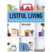 Listful Living: A List-Making Journey to a Less Stressed You (Gift for Stressed Working Women, How to Stay Organized)