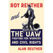 Roy Reuther and the UAW: Fighting for Workers and Civil Rights