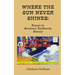 Where The Sun Never Shines: Essays in Southern California History