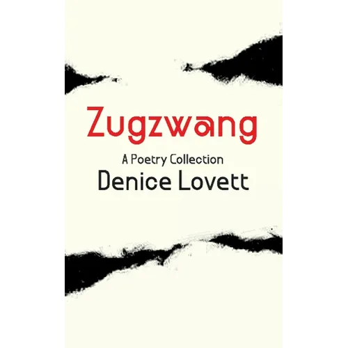 Zugzwang: A Poetry Collection