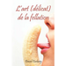 L'art (délicat) de la fellation