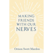 Making Friends with Our Nerves