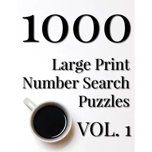 1000 Large Print Number Search Puzzles - Volume 1